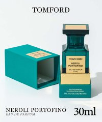 TOM FORD/トムフォード TOM FORD オードパルファム メンズ レディース フレグランス ネロリ・ポルトフィーノ EDP 30ml 香水 【返品不可商品】/506942263