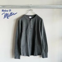Robert P.Miller/ロバート・ピー・ミラー Robert P. Miller ロバートピーミラー ワッフルヘンリー Robert P. Miller Waffle Henley L/507914880