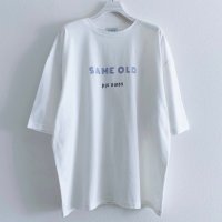 HCAE/エイチシーエーイー HCAE SAME OLD SAME OLD T－SHIRT/508082489