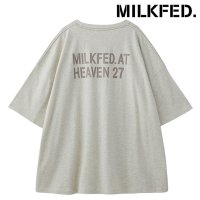 MILK FED/ミルクフェド MILKFED. MILKFED. AT HEAVEN27 SUPER BIG S/S TOP OATMEAL [103253013001]/508406333