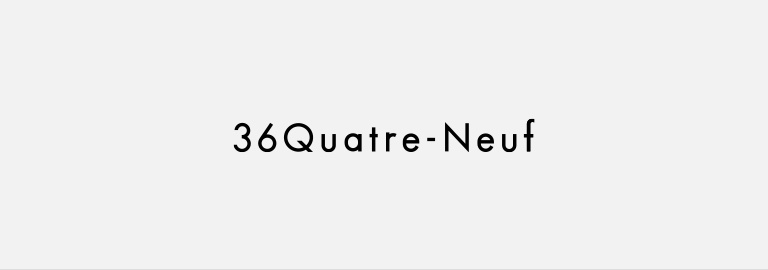36 Quatre-Neuf(カトルナフ)