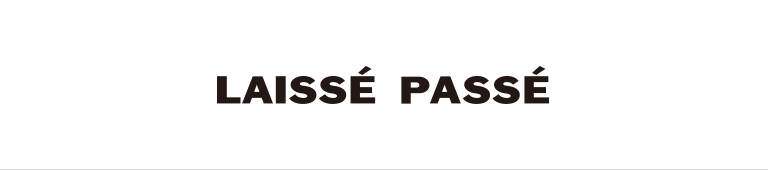 LAISSE PASSE(レッセ・パッセ)