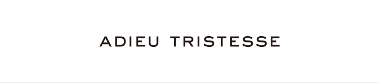 ADIEU TRISTESSE(アデュートリステス)