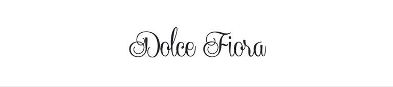 Dolce Fiora(ドルチェフィオラ)